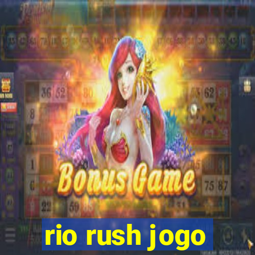 rio rush jogo